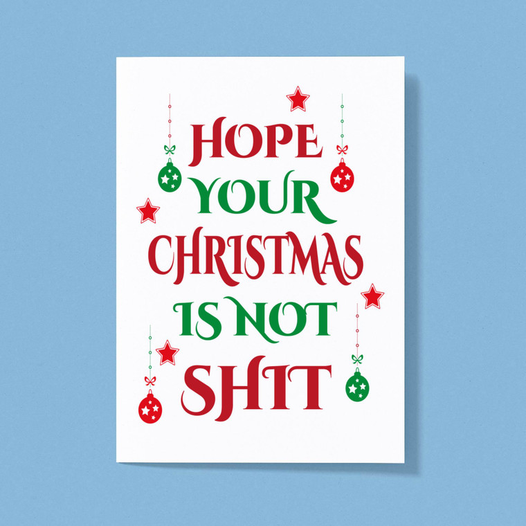 Hope Your Christmas Is Not Shit - Rude Greeting Cards - Slightly Disturbed - Image 1 of 1