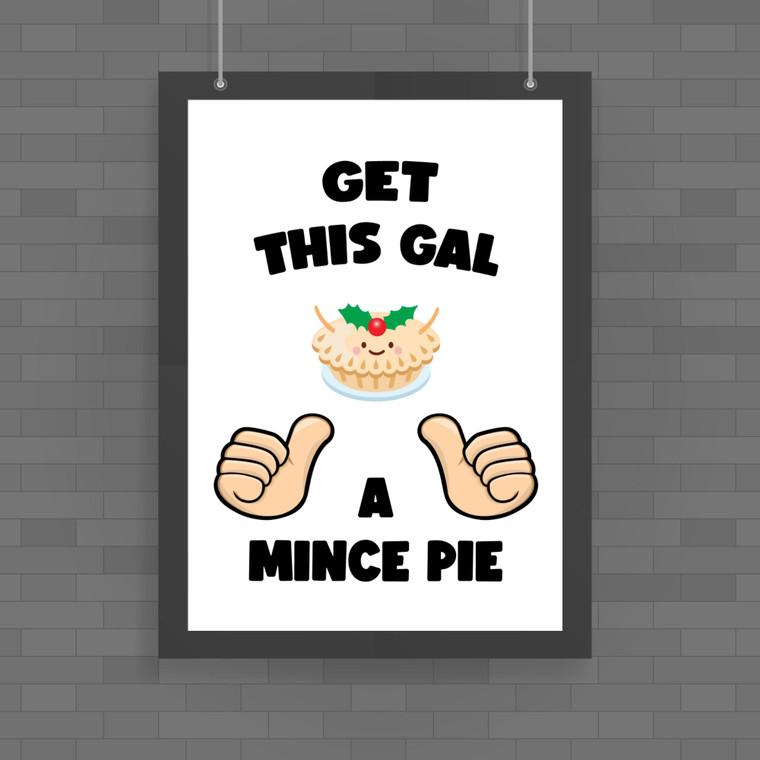 Get This Gal A Mince Pie - Novelty Posters - Slightly Disturbed - Image 1 of 1