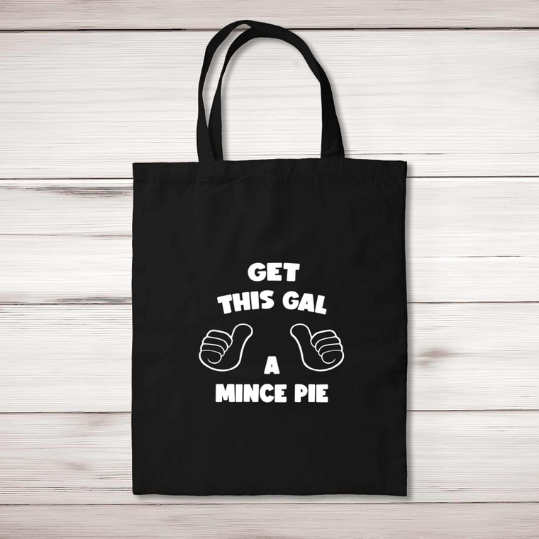 Get This Gal A Mince Pie - Novelty Tote Bags - Slightly Disturbed - Image 1 of 5