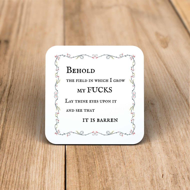 Behold The Field In Which I Grow My Fucks - Rude Coaster - Slightly Disturbed - Image 1 of 1