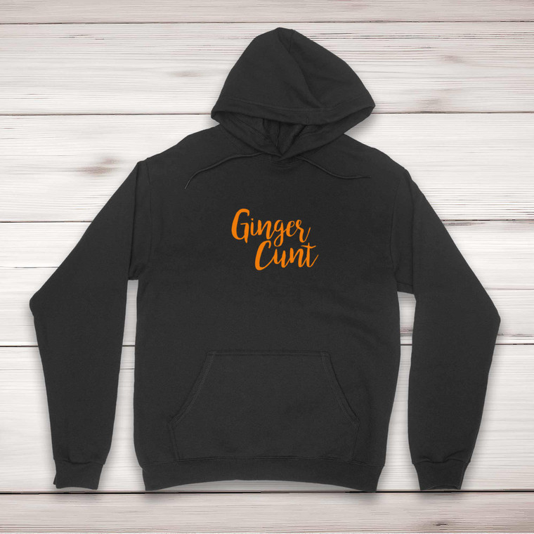 Ginger Cunt - Rude Hoodies - Slightly Disturbed - Image 1 of 2