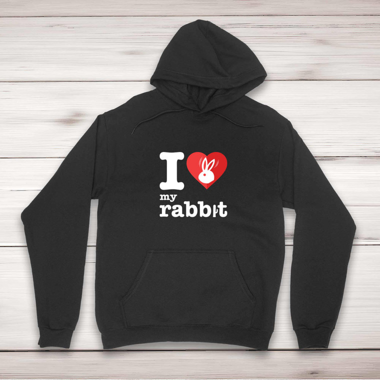 I Love My Rabbit - Rude Hoodies - Slightly Disturbed - Image 1 of 2
