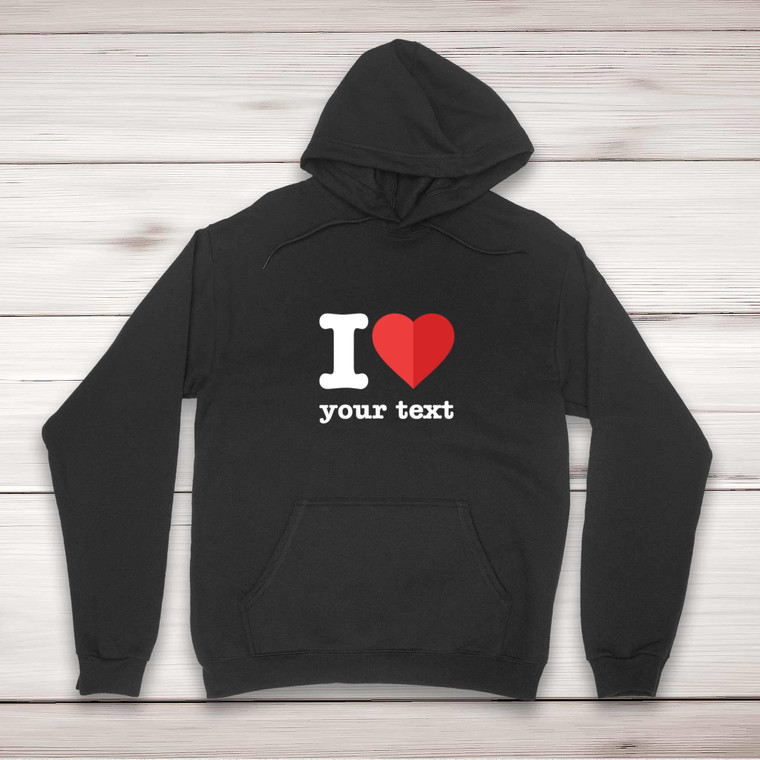 Personalised I Love - Novelty Hoodies - Slightly Disturbed - Image 1 of 2