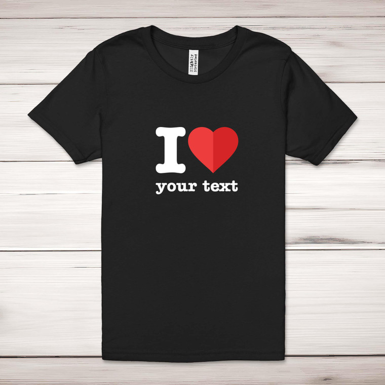 Personalised I Love - Novelty Adult T-Shirt - Slightly Disturbed