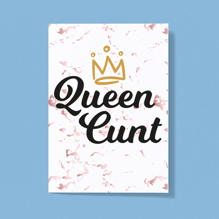 Queen Cunt - Rude Greeting Card - Slightly Disturbed - Image 1 of 1