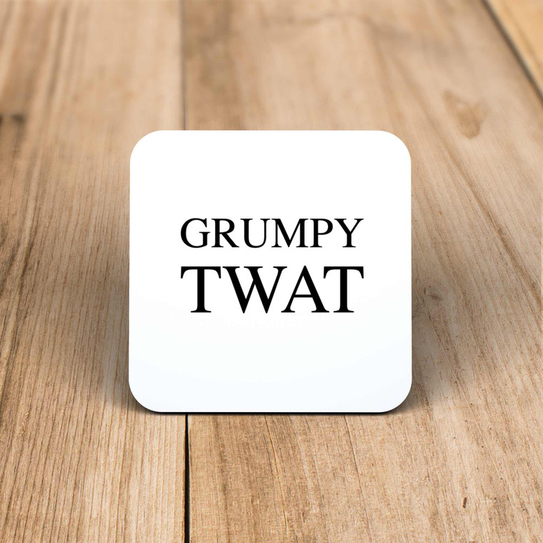 Grumpy Twat - Rude Coaster - Slightly Disturbed - Image 1 of 1