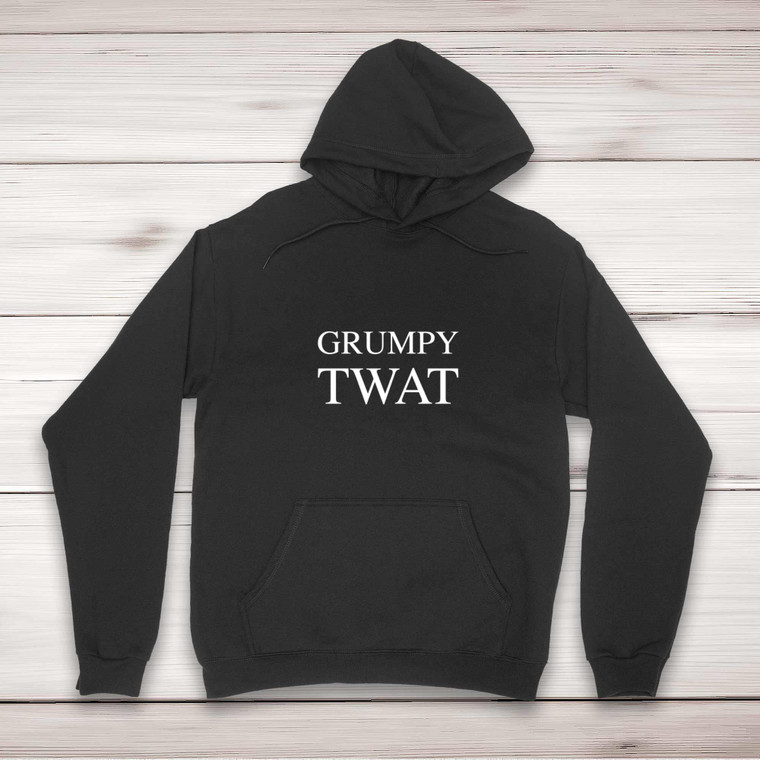 Grumpy Twat - Rude Hoodies - Slightly Disturbed - Image 1 of 2