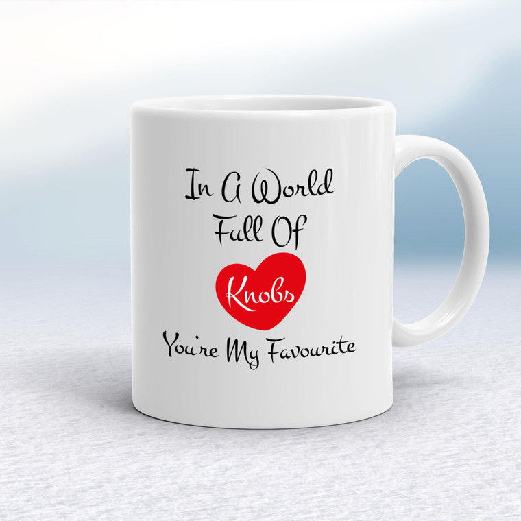 In A World Full Of Knobs - Rude Mugs - Slightly Disturbed - Image 1 of 12