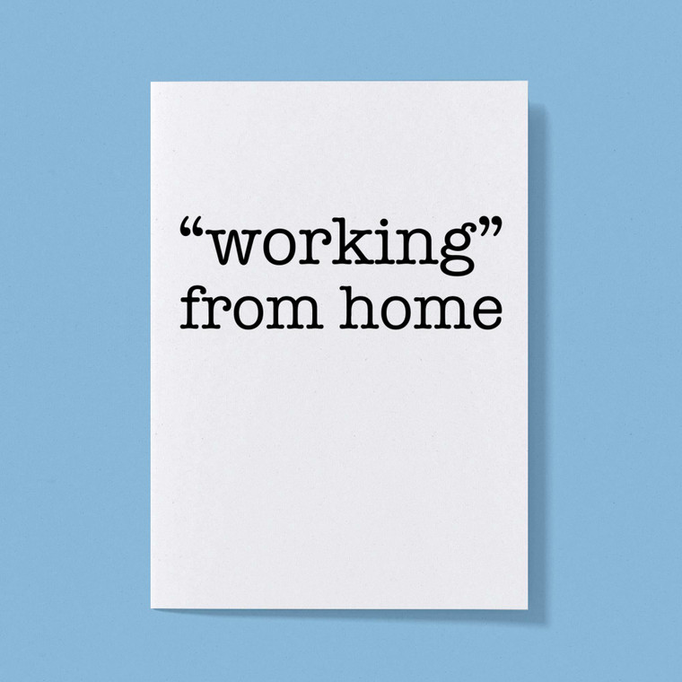 Working From Home - Novelty Greeting Card - Slightly Disturbed - Image 1 of 1