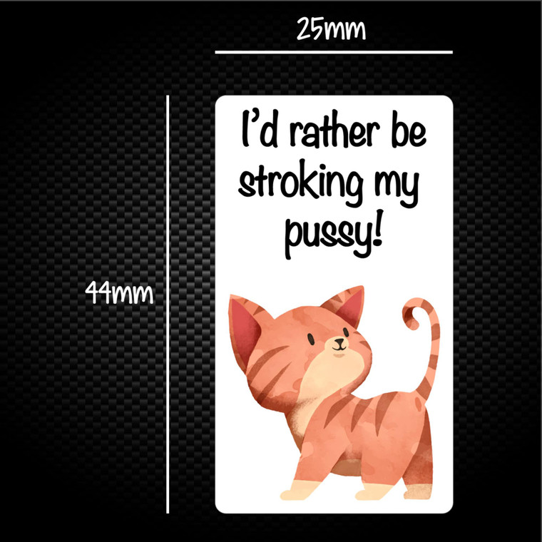 I'd Rather Be Stroking My Pussy - Rude Sticker Packs - Slightly Disturbed - Image 1 of 1