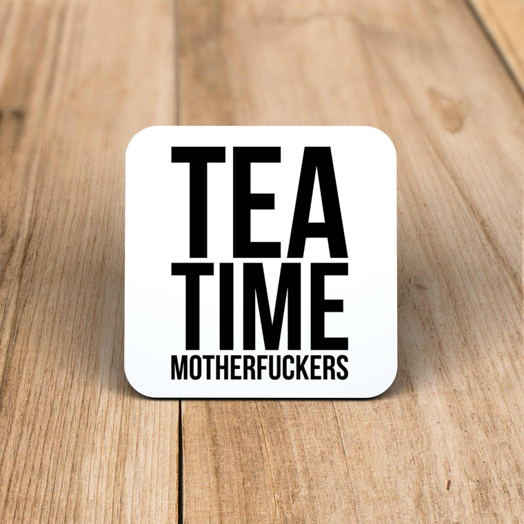 Tea Time Motherfuckers - Rude Coaster - Slightly Disturbed - Image 1 of 1