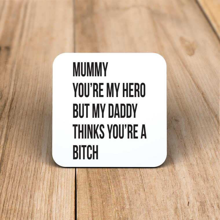 Mummy You're My Hero - Rude Coaster - Slightly Disturbed - Image 1 of 1