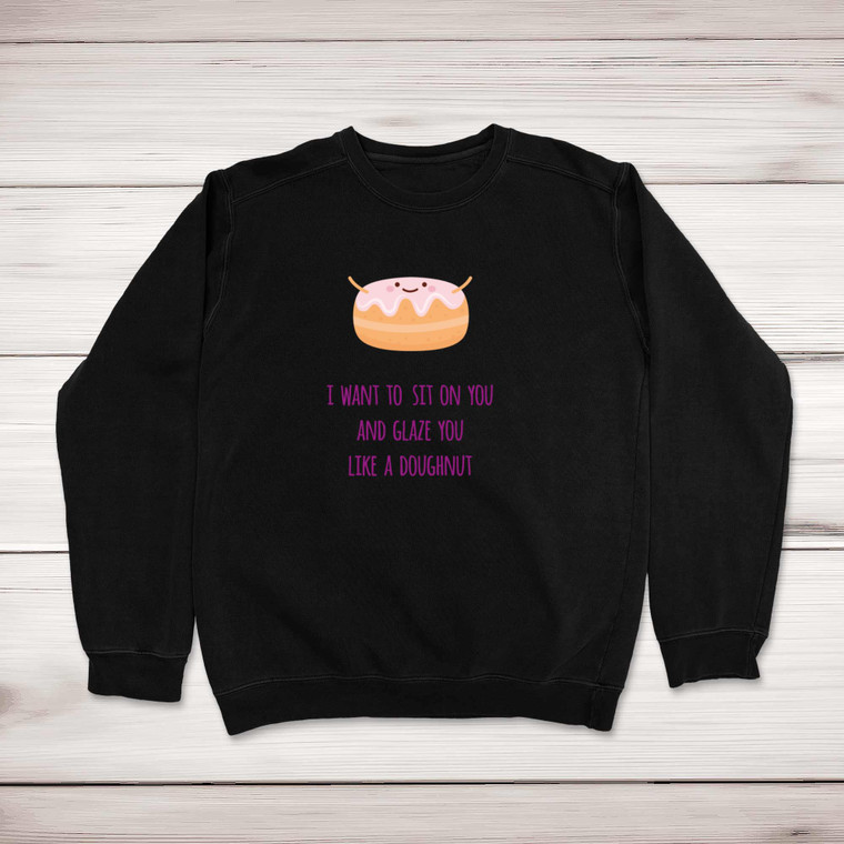 Glazed Doughnut - Rude Sweatshirts - Slightly Disturbed - Image 1 of 2