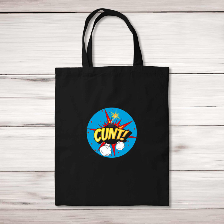 Cunt Bomb - Rude Tote Bags - Slightly Disturbed