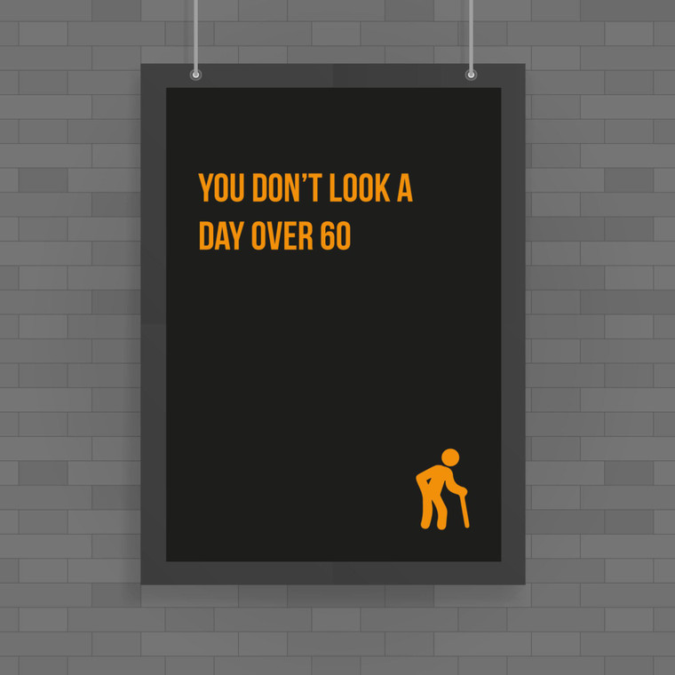 A Day Over 60 - Rude Posters - Slightly Disturbed - Image 1 of 1