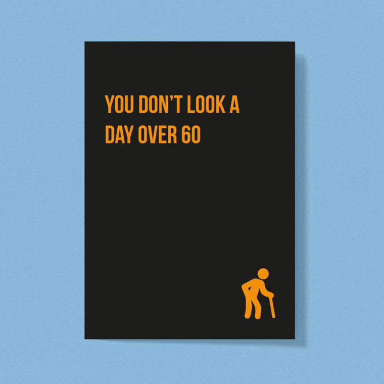A Day Over 60 - Rude Greeting Card - Slightly Disturbed - Image 1 of 1