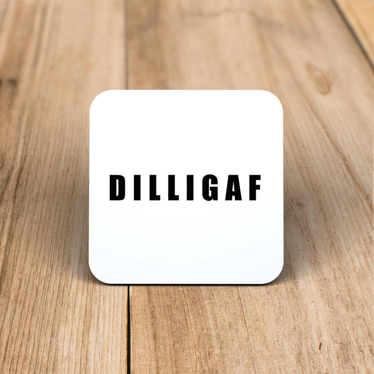 DILLIGAF - Rude Coaster - Slightly Disturbed - Image 1 of 1