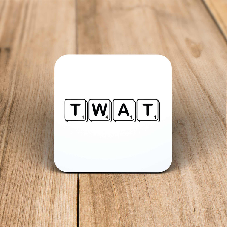 Scrabble Tiles Twat - Rude Coaster - Slightly Disturbed - Image 1 of 1