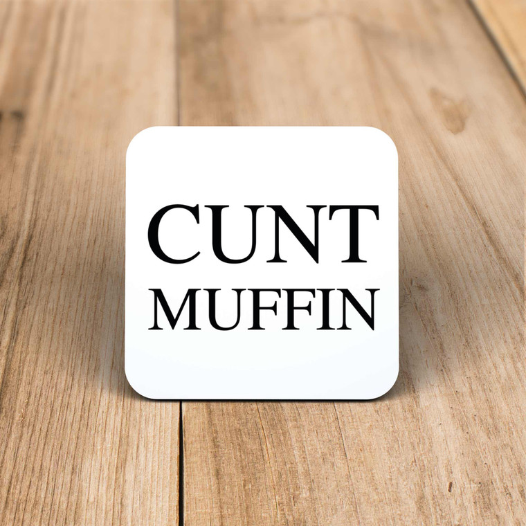 Cunt Muffin - Rude Coaster - Slightly Disturbed - Image 1 of 1