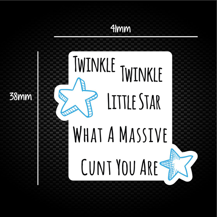 Twinkle Twinkle Little Star What A Massive Cunt You Are - Rude Sticker Packs - Slightly Disturbed - Image 1 of 1