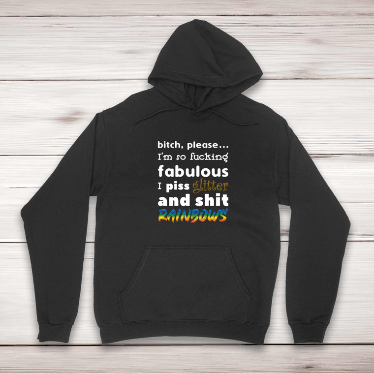 Bitch, Please I'm So Fucking Fabulous - Rude Hoodies - Slightly Disturbed - Image 1 of 2