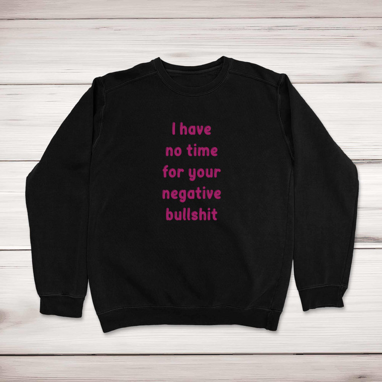 Negative Bullshit - Rude Sweatshirts - Slightly Disturbed - Image 1 of 2