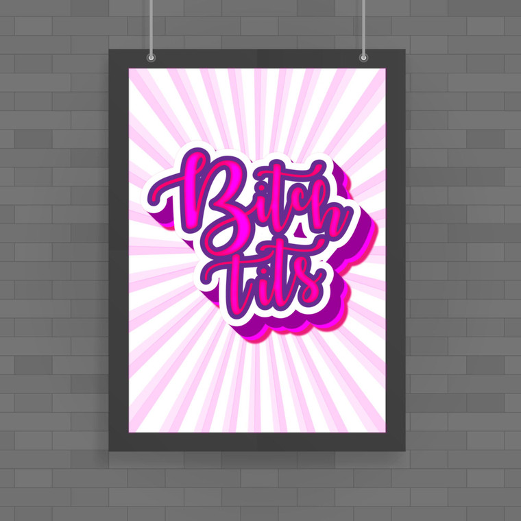 Bitch Tits - Rude Posters - Slightly Disturbed - Image 1 of 1