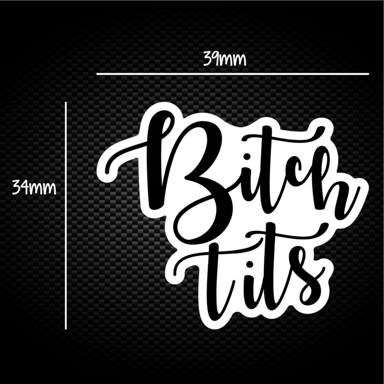 Bitch Tits - Rude Sticker Packs - Slightly Disturbed - Image 1 of 1