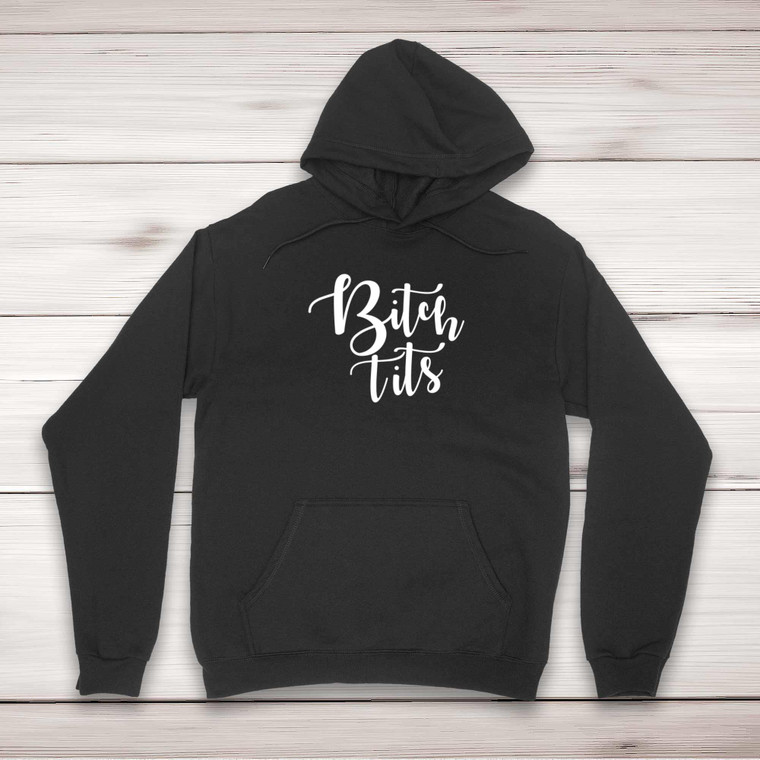 Bitch Tits - Rude Hoodies - Slightly Disturbed - Image 1 of 2