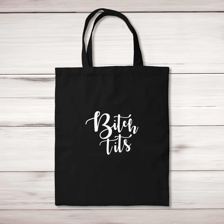 Bitch Tits - Rude Tote Bags - Slightly Disturbed