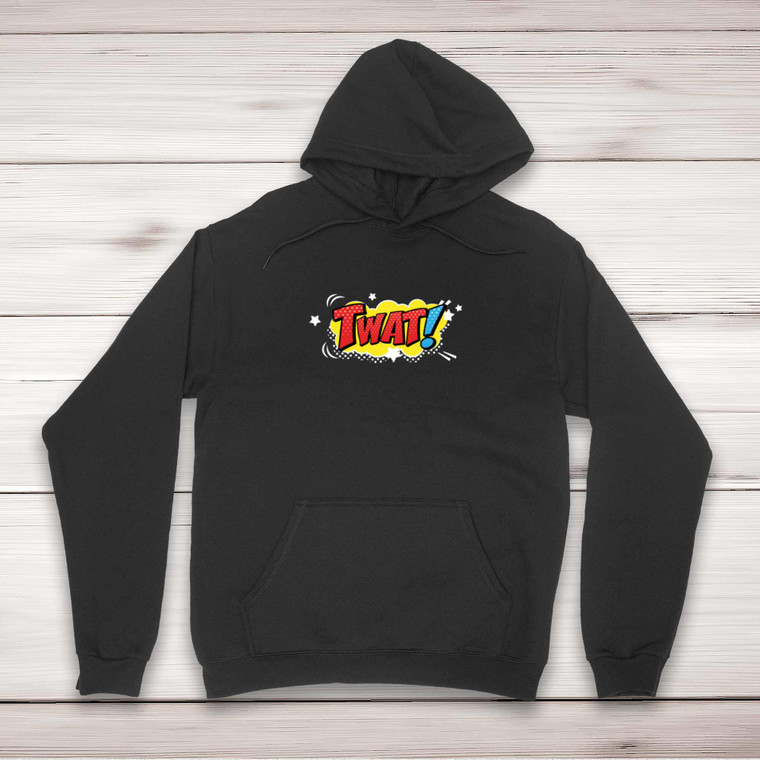 Pop Art Style Twat - Rude Hoodies - Slightly Disturbed - Image 1 of 2