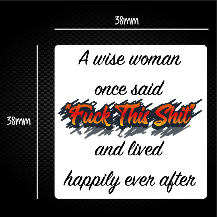 A Wise Person Once Said Fuck This Shit - Rude Sticker Packs - Slightly Disturbed - Image 1 of 2