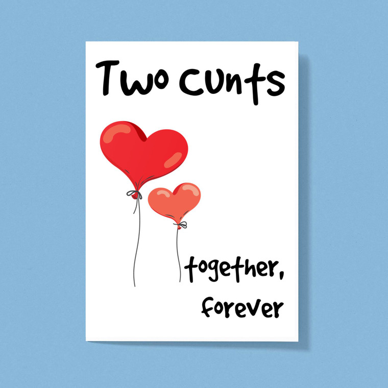 Two Cunts Together, Forever - Rude Greeting Card - Slightly Disturbed - Image 1 of 1