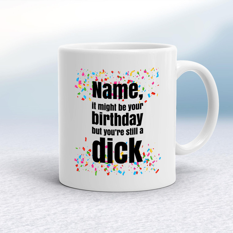 Personalised Birthday Swearing - Rude Mugs - Slightly Disturbed - Image 1 of 42