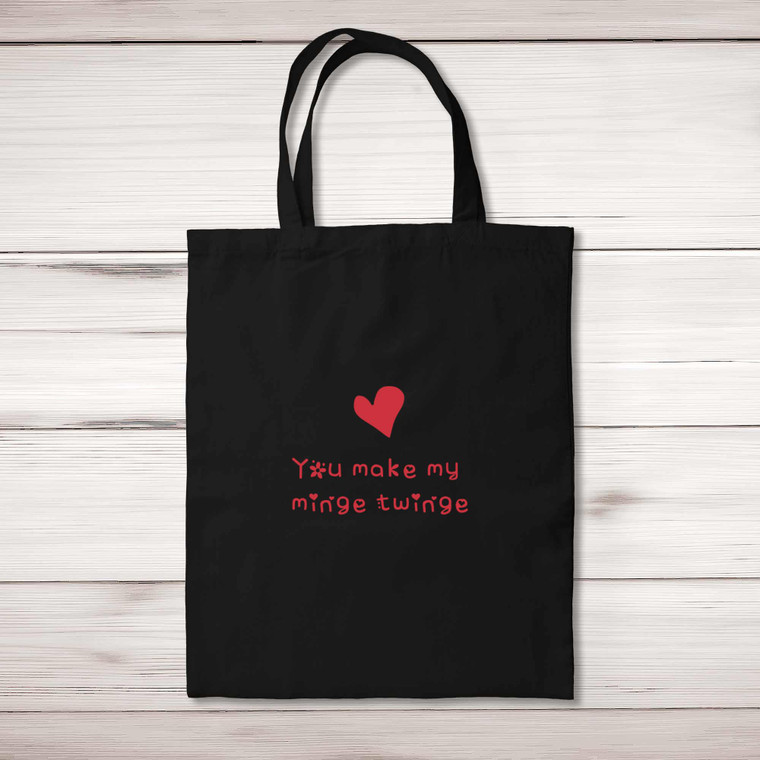 You Make My Minge Twinge - Rude Tote Bags - Slightly Disturbed