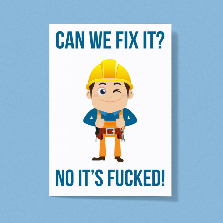 Can We Fix It No It's Fucked - Rude Greeting Card - Slightly Disturbed - Image 1 of 2