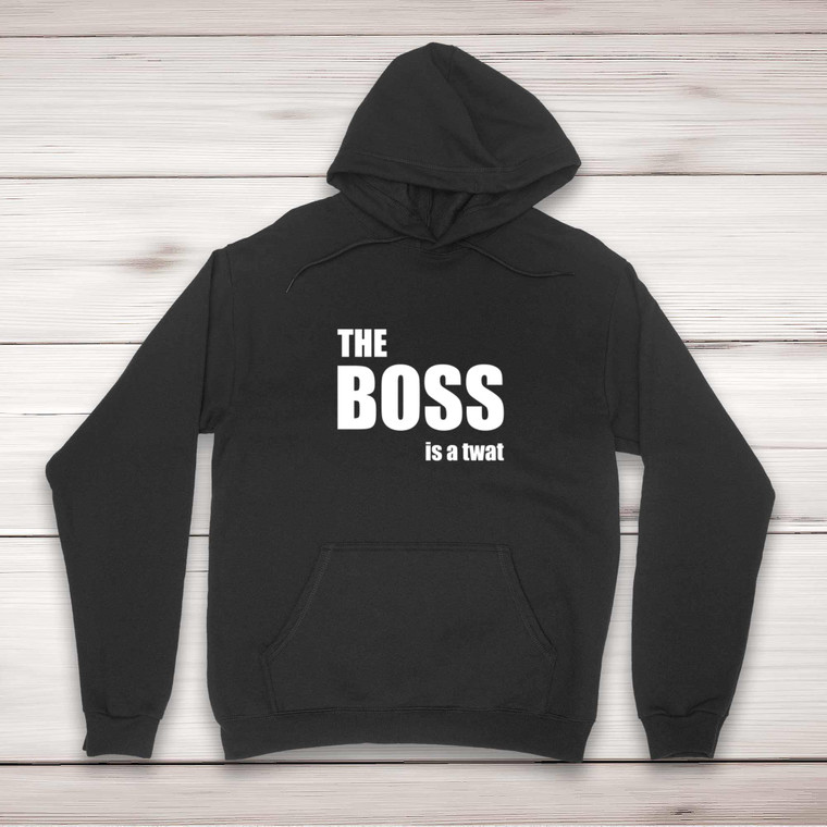 The Boss Is A ... Swearing - Rude Hoodies - Slightly Disturbed - Image 1 of 4