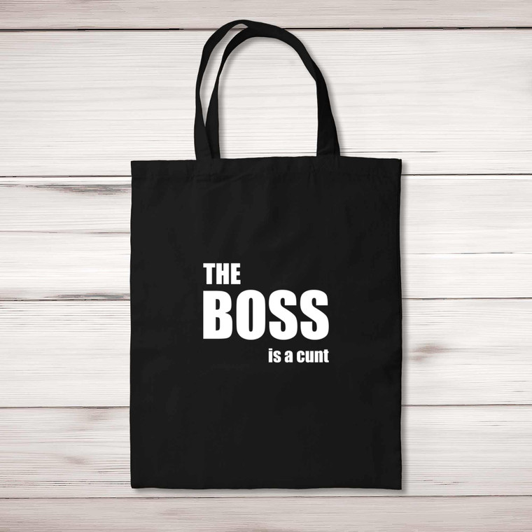 The Boss Is A ... Swearing - Rude Tote Bags - Slightly Disturbed