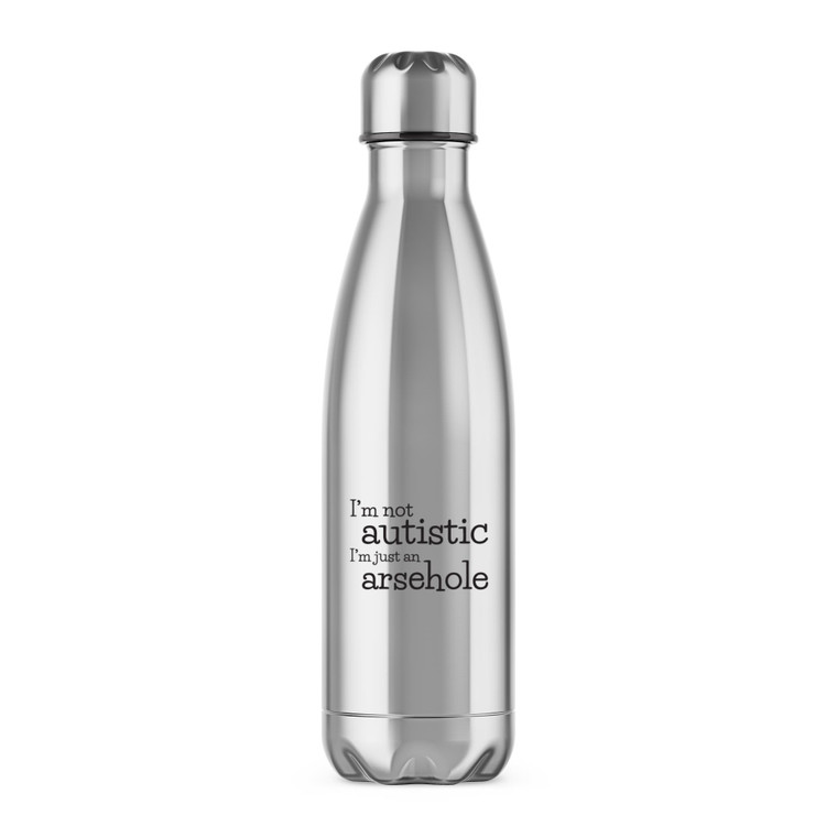 I'm Not Autistic - Rude Water Bottles - Slightly Disturbed - Image 1 of 2