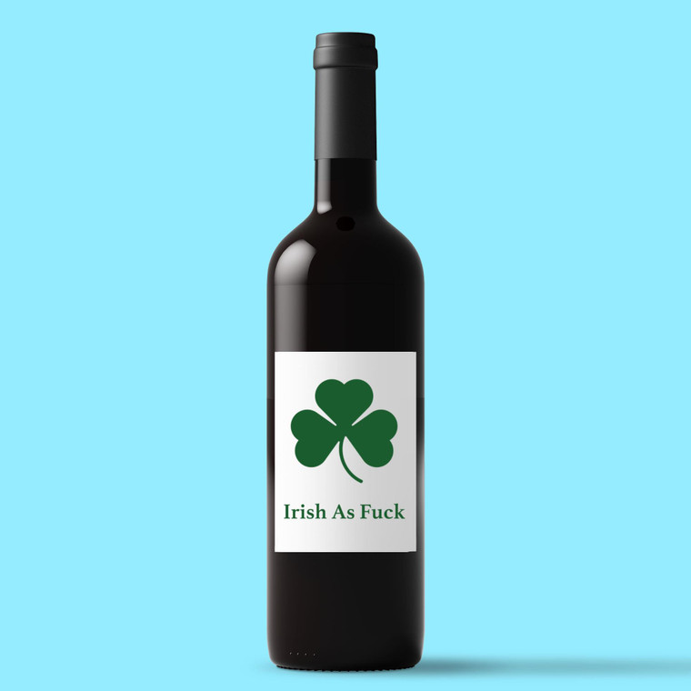 Irish As Fuck - Rude Wine/Beer Labels - Slightly Disturbed - Image 1 of 1