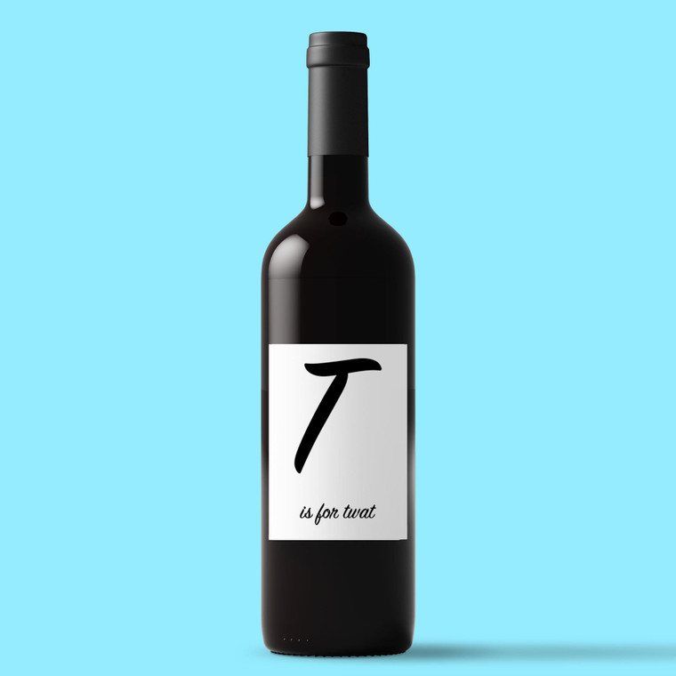 T Is For Twat - Rude Wine/Beer Labels - Slightly Disturbed - Image 1 of 1