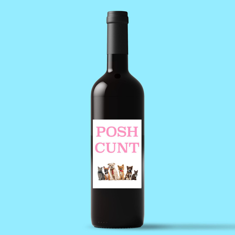 Posh Cunt - Rude Wine/Beer Labels - Slightly Disturbed - Image 1 of 1