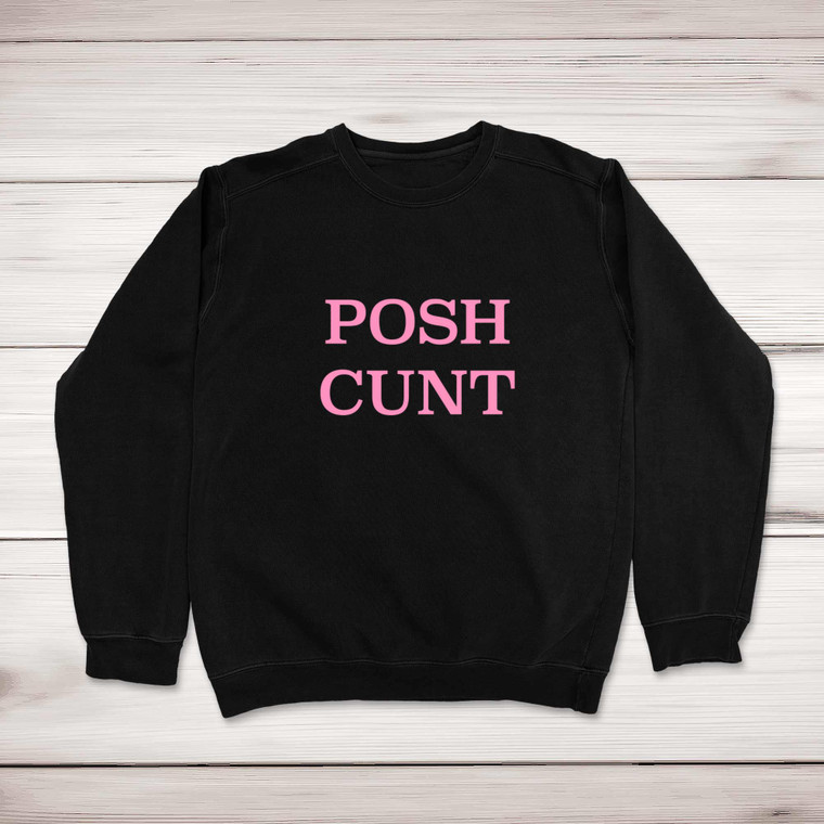 Posh Cunt - Rude Sweatshirts - Slightly Disturbed - Image 1 of 2