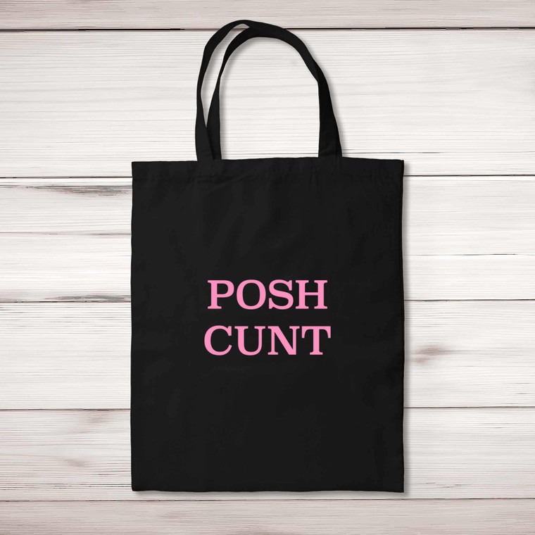 Posh Cunt - Rude Tote Bags - Slightly Disturbed