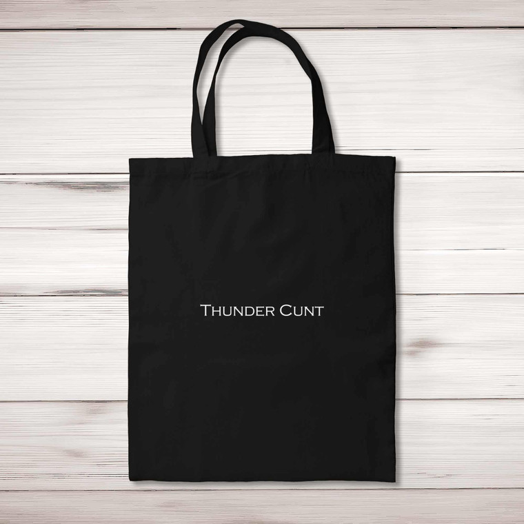 Thunder Cunt - Rude Tote Bags - Slightly Disturbed