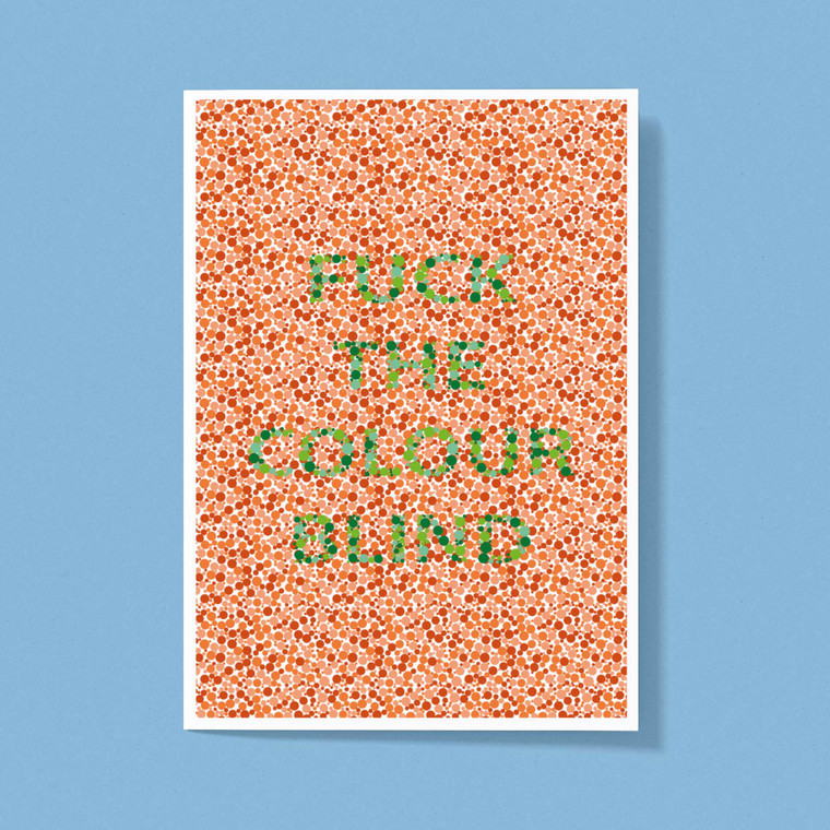 Fuck The Colour Blind - Rude Greeting Card - Slightly Disturbed - Image 1 of 1