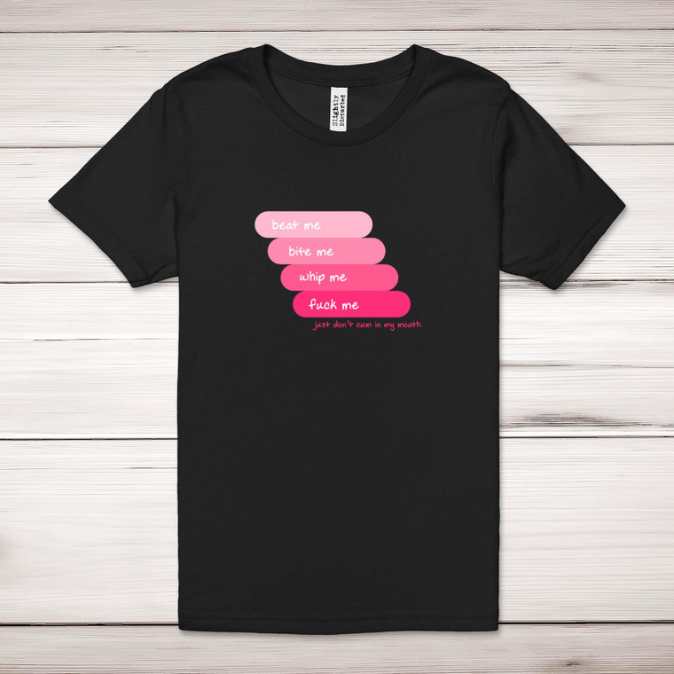 Beat Me Bite Me Whip Me - Rude Adult T-Shirt - Slightly Disturbed