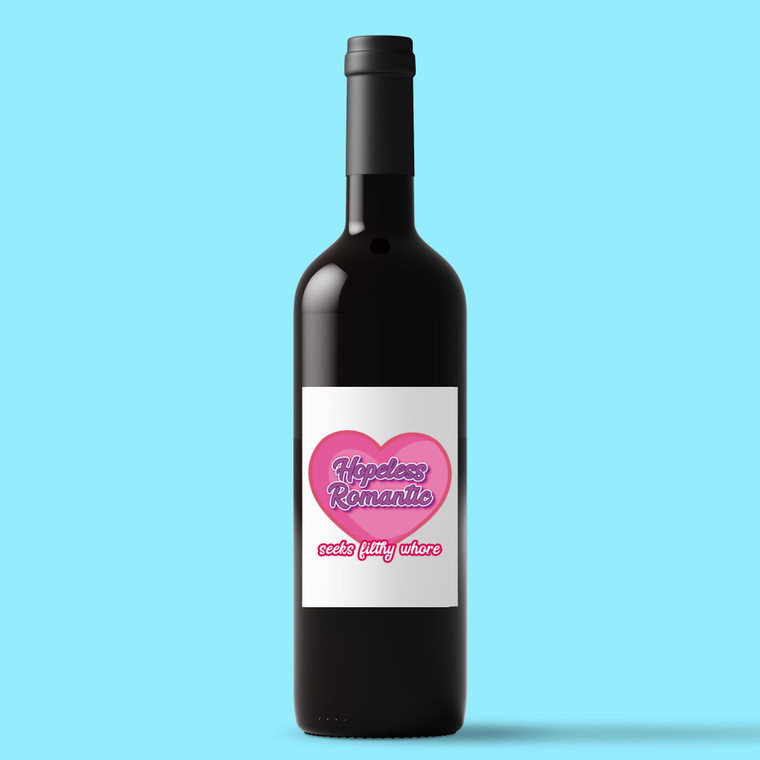 Hopeless Romantic - Rude Wine/Beer Labels - Slightly Disturbed - Image 1 of 1