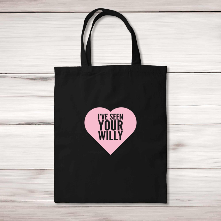I've Seen Your Willy - Rude Tote Bags - Slightly Disturbed