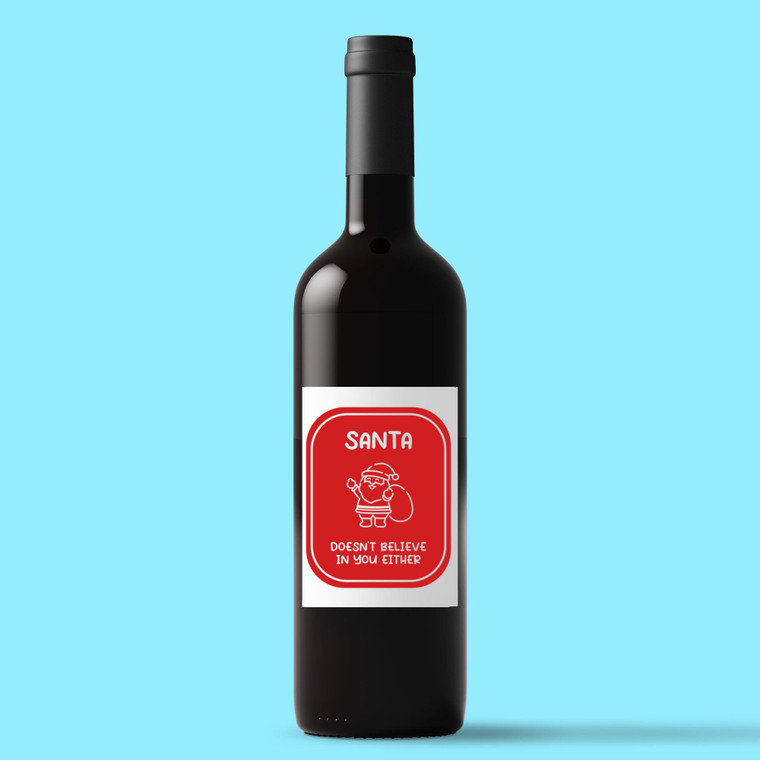 Santa Doesn't Believe In You - Novelty Wine/Beer Labels - Slightly Disturbed - Image 1 of 1